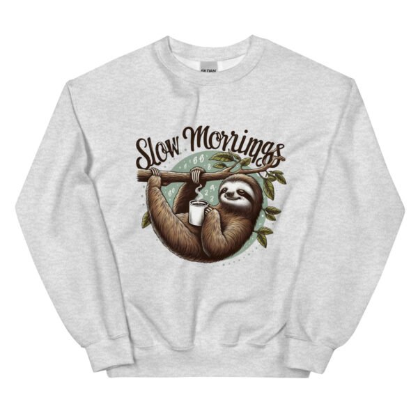 Unisex Sweatshirt (Slow Morning)