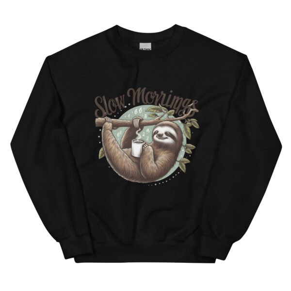 Unisex Sweatshirt (Slow Morning)